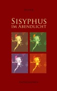 Cover-Bild zum Titel 'Sisyphus im Abendlicht' von 'P. J. Heiter'