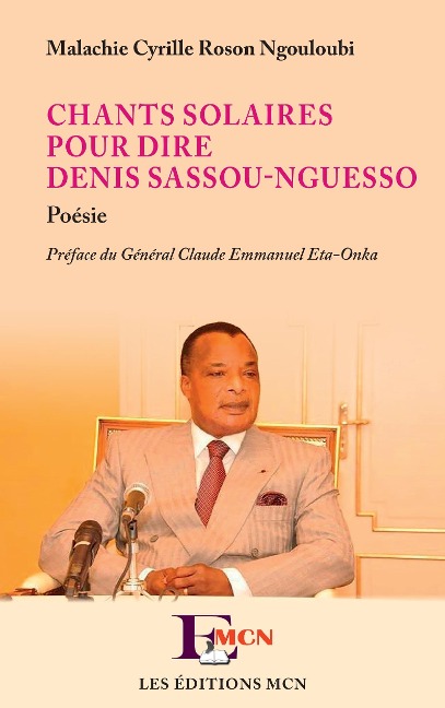Chants solaires pour dire Denis Sassou-Nguesso - Ngouloubi