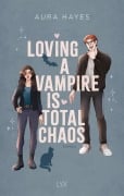 Cover-Bild zum Titel 'Loving A Vampire Is Total Chaos' von 'Aura Hayes'