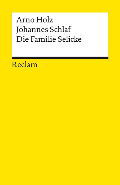 Die Familie Selicke - Arno Holz, Johannes Schlaf