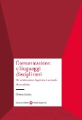 Cover-Bild zum Titel 'Comunicazione e linguaggi disciplinari. Per un'educazione linguistica traversale' von 'Cristina Lavinio'