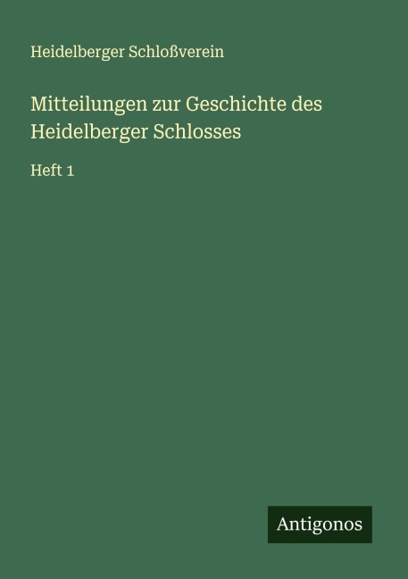 Mitteilungen zur Geschichte des Heidelberger Schlosses - Heidelberger Schloßverein