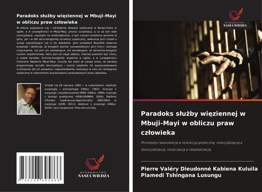 Paradoks s¿u¿by wi¿ziennej w Mbuji-Mayi w obliczu praw cz¿owieka - Pierre Valéry Dieudonné Kabiena Kuluila, Plamedi Tshingana Lusungu