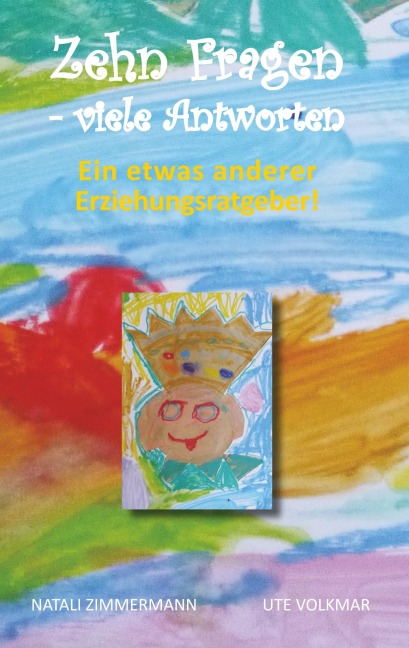Zehn Fragen - viele Antworten - Natali Zimmermann, Ute Volkmar