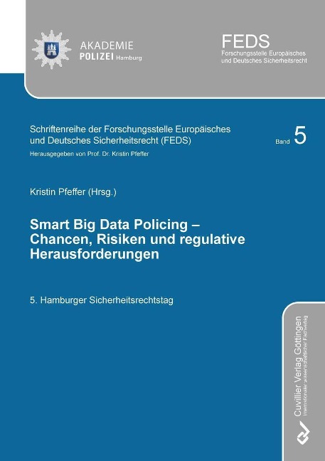 SMART BIG DATA POLICING – Chancen, Risiken und regulative Herausforderungen - 