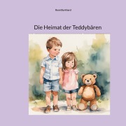 Cover-Bild zum Titel 'Die Heimat der Teddybären' von 'René Burkhard'