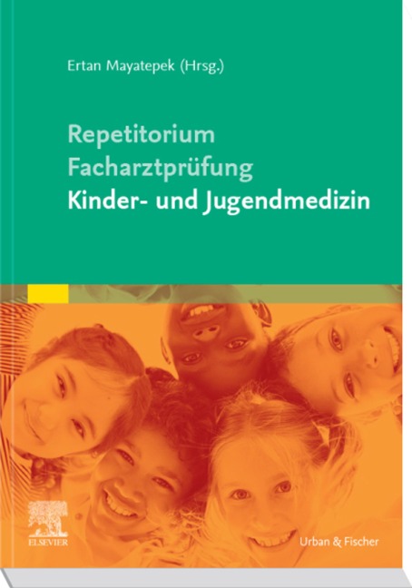 Repetitorium für die Facharztprüfung Kinder- und Jugendmedizin - Ertan Mayatepek