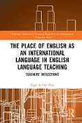 Cover-Bild zum Titel 'The Place of English as an International Language in English Language Teaching' von 'Ngan Le Hai Phan'