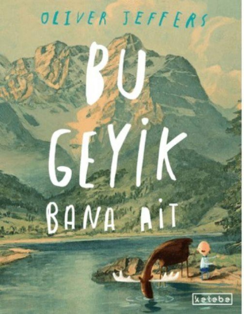 Bu Geyik Bana Ait - Oliver Jeffers