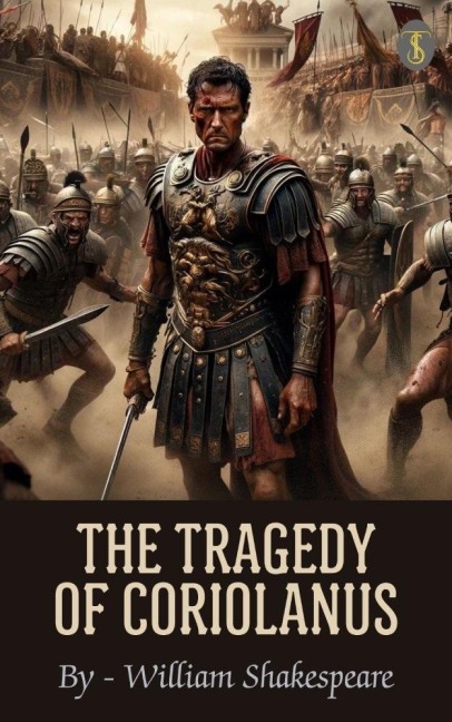 The Tragedy of Coriolanus - William Shakespeare