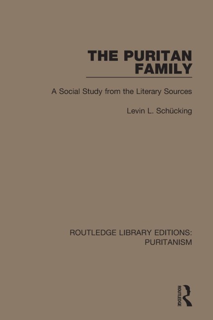 The Puritan Family - Levin L. Schücking