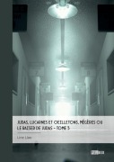 Cover-Bild zum Titel 'Judas, lucarnes et oeilletons, Mégères ou Le baiser de Judas - Tome 3' von 'Line Llao'