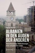 Cover-Bild zum Titel 'Albanien in den Augen der Anderen' von 'Florian Kienzle'