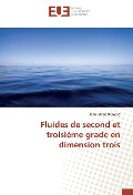 Cover-Bild zum Titel 'Fluides de second et troisième grade en dimension trois' von 'Jean-Marie Bernard'