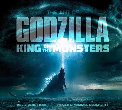 The Art of Godzilla: King of the Monsters - Abbie Bernstein