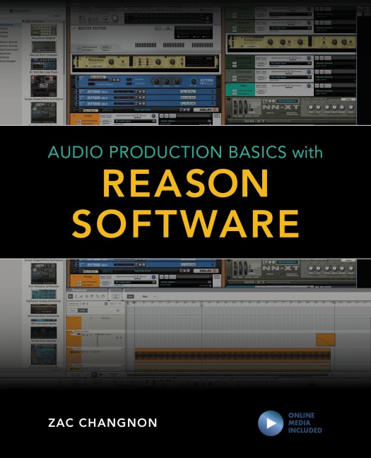 Audio Production Basics with Reason Software - Zac Changnon
