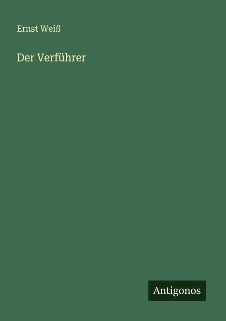 Der Verführer - Ernst Weiß