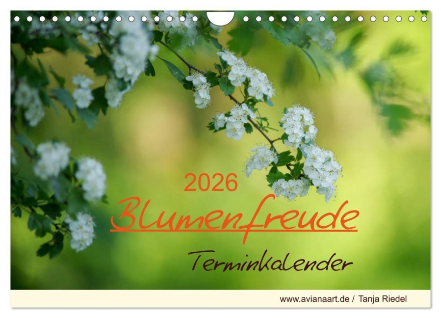 Blumenfreude Terminkalender (Wandkalender 2026 DIN A4 quer), CALVENDO Monatskalender - Tanja Riedel