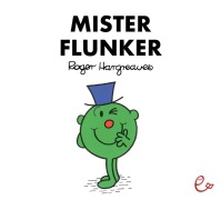 Cover-Bild zum Titel 'Mister Flunker' von 'Roger Hargreaves'