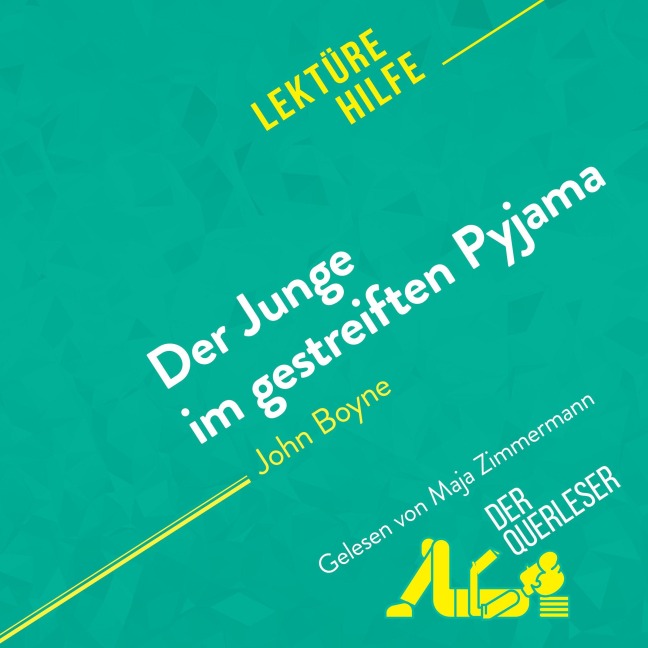 Der Junge im gestreiften Pyjama von John Boyne (Lektürehilfe) - der Querleser