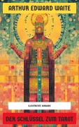 Cover-Bild zum Titel 'Der Schlüssel zum Tarot' von 'Arthur Edward Waite'