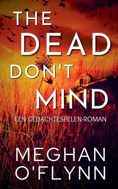 The Dead Don't Mind - Meghan O'Flynn