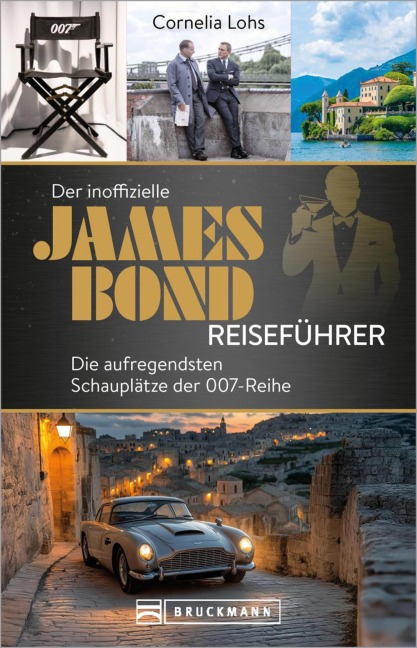 Der inoffizielle James Bond Reiseführer - Cornelia Lohs