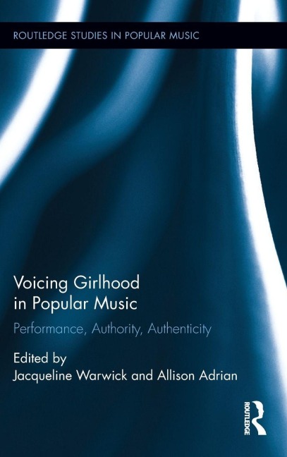 Voicing Girlhood in Popular Music - 