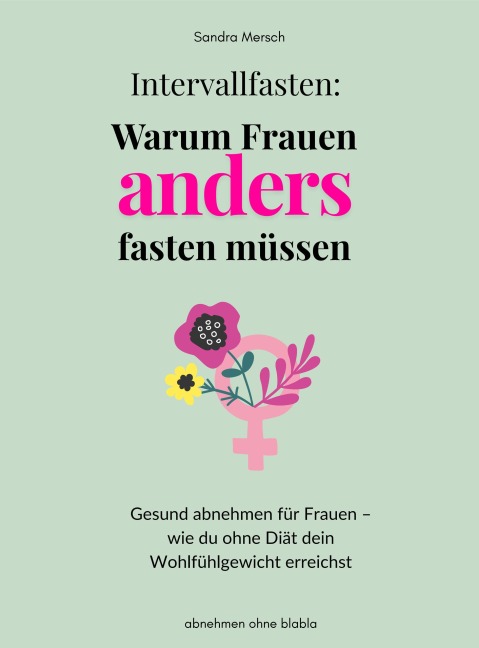 Intervallfasten: Warum Frauen anders fasten müssen - Sandra Mersch