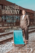 Cover-Bild zum Titel 'Klappstuhl und ich!' von 'Matthias Brodowy'