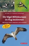 Cover-Bild zum Titel 'Die Vögel Mitteleuropas im Flug bestimmen' von 'Wolfgang Fiedler, Hans-Joachim Fünfstück, Werner Nachtigall'