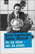 Cover-Bild zum Titel 'Ihr da oben - wir da unten' von 'Günter Wallraff'