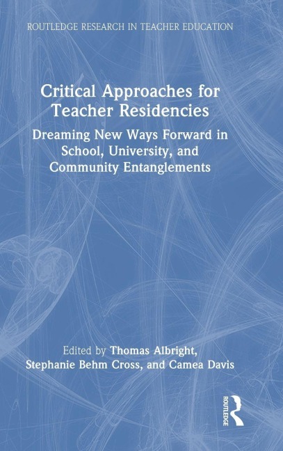 Critical Approaches for Teacher Residencies - 