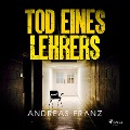 Cover-Bild zum Titel 'Tod eines Lehrers' von 'Andreas Franz'