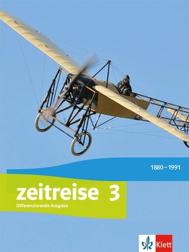 Zeitreise 3. Differenzierende Ausgabe Nordrhein-Westfalen, Sachsen-Anhalt. Schülerbuch Klasse 9/10 - 