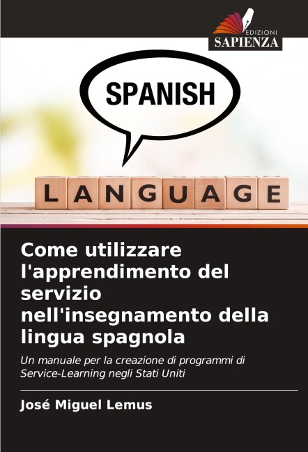 Come utilizzare l'apprendimento del servizio nell'insegnamento della lingua spagnola - José Miguel Lemus