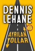 Cover-Bild zum Titel 'Ayrilan Yollar' von 'Dennis Lehane'