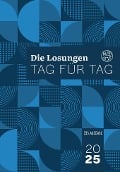 Losungen Deutschland 2025 / Die Losungen Tag für Tag 2025 - 