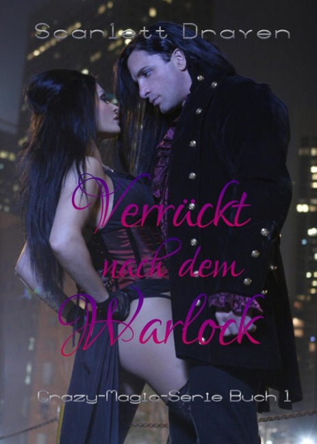 Verrückt nach dem Warlock - Scarlett Draven, Evelyne Amara