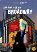 Cover-Bild zum Titel 'Era uma vez na Broadway' von 'Zé Henrique de Paula, Jade Vasconcelos, Joyce Ramos de Melo, Lara Felisberto, Luana Moraes'