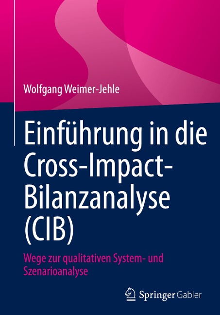 Einführung in die Cross-Impact-Bilanzanalyse (CIB) - Wolfgang Weimer-Jehle