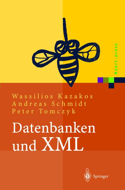 Datenbanken und XML - Andreas Schmidt, Peter Tomczyk, Wassilios Kazakos