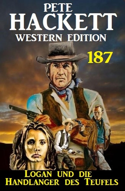 Logan und die Handlanger des Teufels: Pete Hackett Western Edition 187 - Pete Hackett