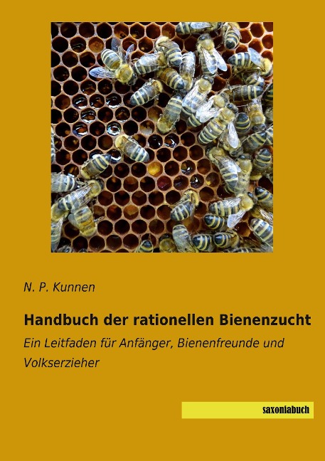 Handbuch der rationellen Bienenzucht - N. P. Kunnen
