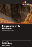 Cover-Bild zum Titel 'Ingegneria civile Geologia' von 'Jinwei Fu, Hanbo Zhang, Hadi Haeri'