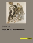 Cover-Bild zum Titel 'Rings um den Alexanderplatz' von 'Heinrich Zille'