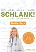 Schlank! und gesund mit der Doc Fleck Methode - Anne Fleck