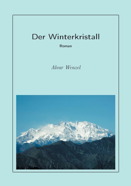 Der Winterkristall - Alvar Wenzel