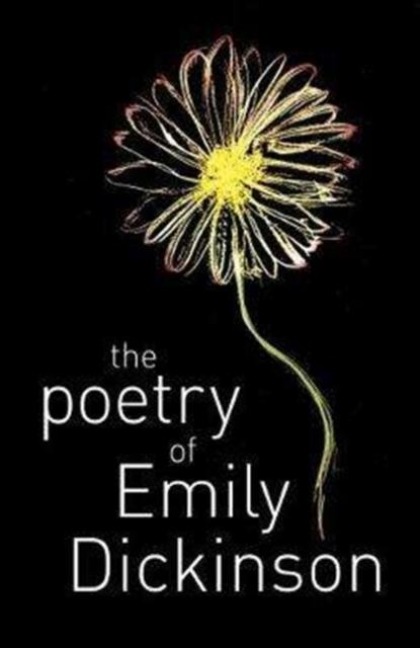 The Poetry of Emily Dickinson - Emily Dickinson