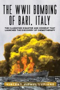 Cover-Bild zum Titel 'The WWII Bombing of Bari, Italy' von 'Vincent Depaul Lupiano'